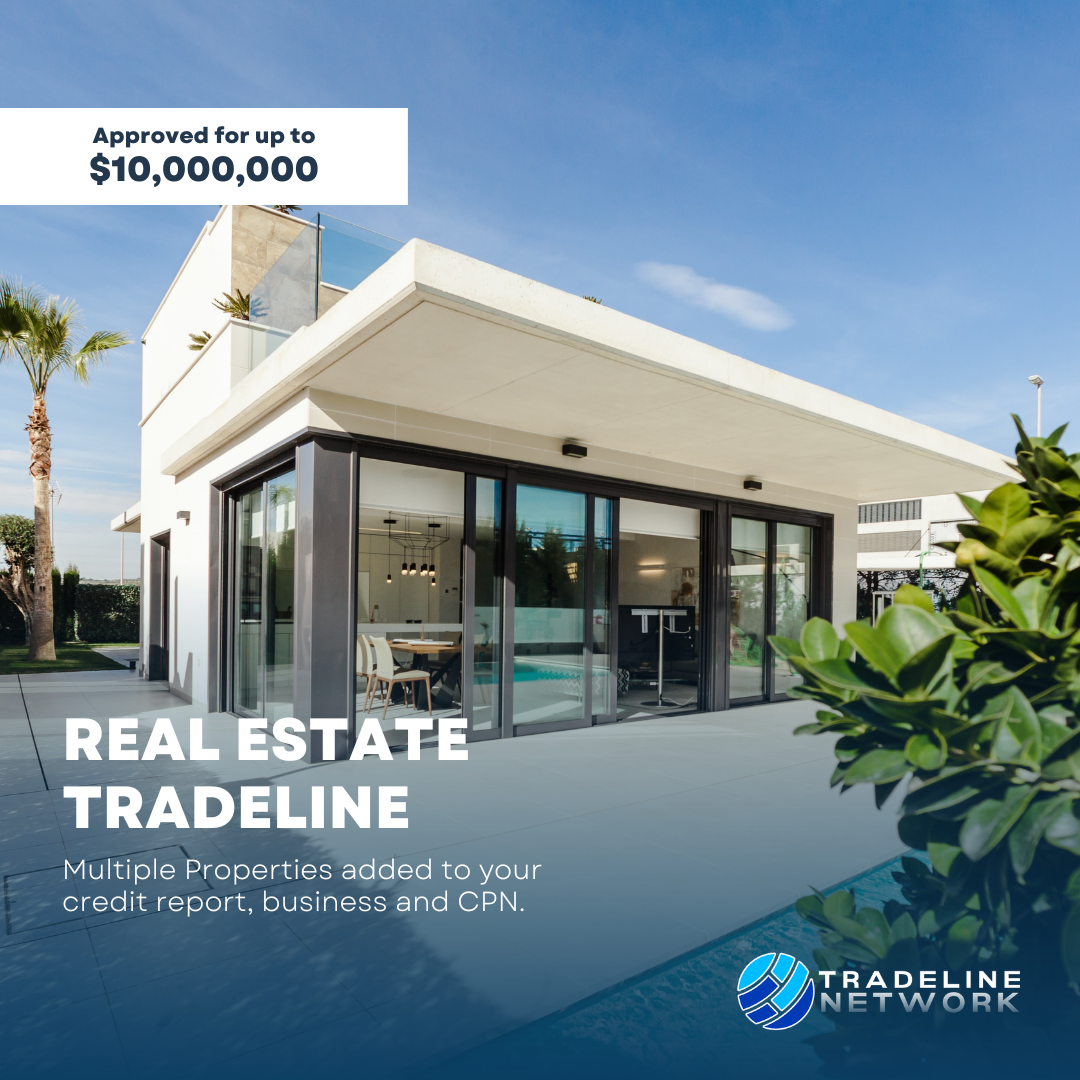 Real Estate Tradeline - Multiple Properties (Up to $10,000,000)